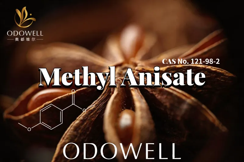 ​ODOWELL empfiehlt Methylanisat für Anwendungen mit süßen Anis- und Vanille-ähnlichen Duftstoffen